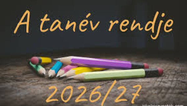 2026/27-es tanév időbeosztása 